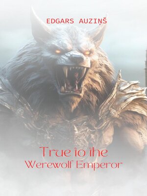 cover image of True to the Werewolf Emperor